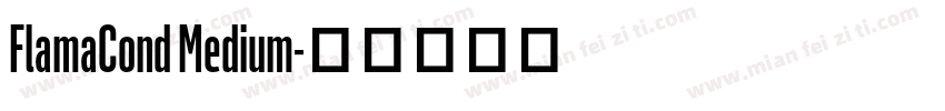 FlamaCond Medium字体转换